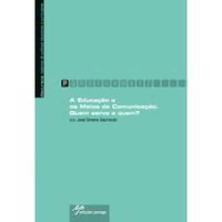 A Educação e os Meios de Comunicação.