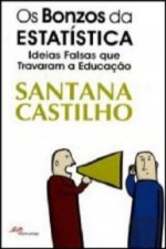 Os Bonzos da Estatística - Ideias falsas que travaram a educação