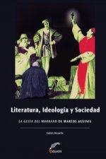 LITERATURA, IDEOLOGIA Y SOCIEDAD. LA GESTA DEL MARRANO áDE M