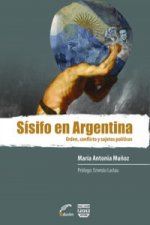 SISIFO EN ARGENTINA. ORDEN, CONFLICTO Y SUJETOS POLITICOS