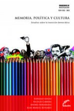 MEMORIA, POLITICA Y CULTURA. ESTUDIOS SOBRE LA TRANSICION DE