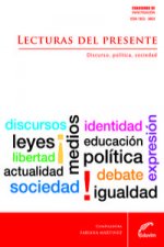 LECTURAS DEL PRESENTE. DISCURSO, POLITICA Y SOCIEDAD