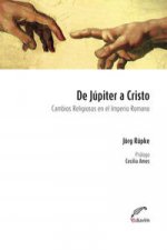 De Jupiter a Cristo. Cambios religiosos en el Imperio Romano