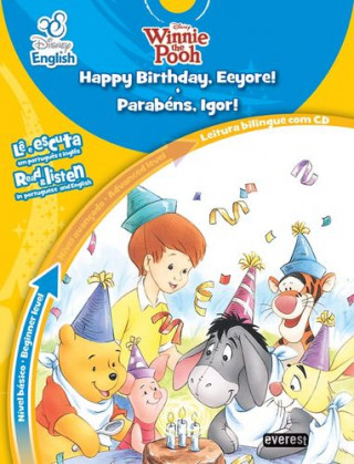 DISNEY ENGLISH: HAPPY BIRTHDAY, EEYORE! / PARABÉNS, IGOR!: NÍVEL BÁSICO: BEGINNE