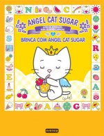 ANGEL CAT SUGAR: BRINCA COM ANGEL CAT SUGAR: LIVRO DE ATIVIDADES PARA ESCREVER E