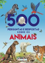 500 PERGUNTAS E RESPOSTAS SOBRE OS ANIMAIS