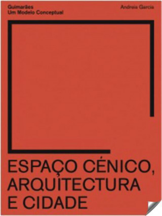 ESPAÇO CÈNICO, ARQUITECTURA E CIDADE