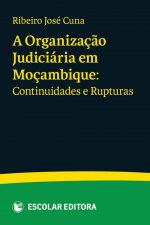 OrganizaÇao Judiciária em MoÇambique, A