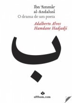 Ibn 'Ammâr al-Andalusî O drama de um poeta