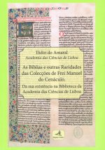 As Bíblias e outras Raridades das Colecções de Frei Manuel do Cenáculo - Da sua