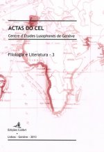 Filologia e Literatura û 3 - ACTAS DO CEL. Centre dÆÉtudes Lusophones de Genève