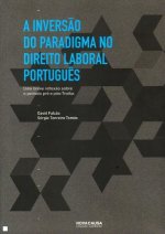 A Inversão do Paradigma no Dto. Laboral Português