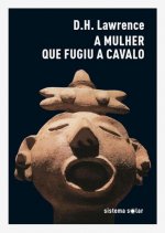 A MULHER QUE FUGIU A CAVALO