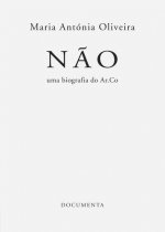 NÃO - UMA BIOGRAFIA DO AR.CO