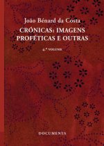 CRÓNICAS: IMAGENS PROFÉTICAS E OUTRAS (4.º VOLUME)