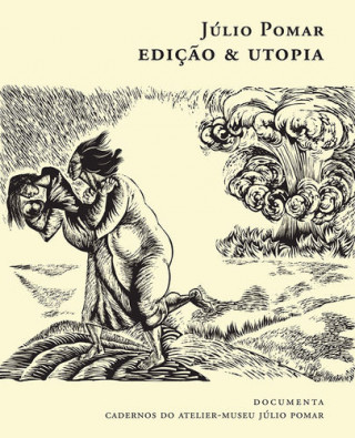 EDIÇÃO & UTOPIA - OBRA GRÁFICA DE JÚLIO POMAR