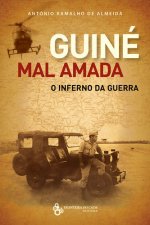 Guiné mal amada, o inferno da guerra