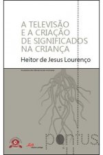 A Televisão e a Criação de Significados na Criança