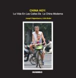 CHINA HOY: La Vida en las calles de la China moderna (Color)
