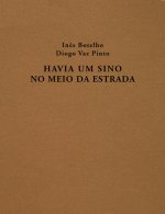 HAVIA UM SINO NO MEIO DA ESTRADA
