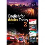 ENGLISH FOR ADULTS TODAY 2 STUDENTS