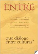 Cultura entre cunturas:que dialogo entre culturas?