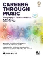 Careers Through Music: Building Employable Skills in Your Music Class, Book & Streaming Video