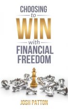 Choosing to Win with Financial Freedom