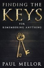 Finding the Keys: for remembering anything