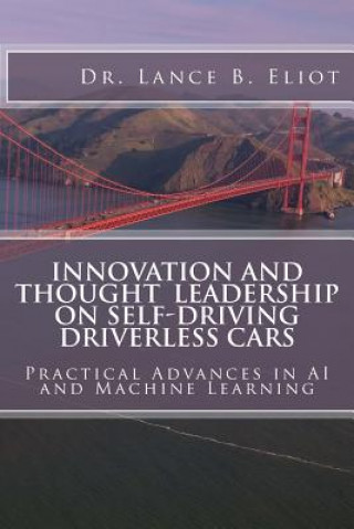 Innovation and Thought Leadership on Self-Driving Driverless Cars