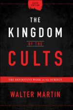 Kingdom of the Cults - The Definitive Work on the Subject