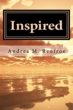 Inspired: A Narrative and Poetry Collection (Black & White Edition)