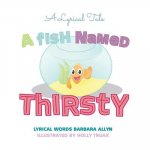 A Fish Named Thirsty