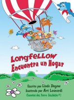 Longfellow Encuentra un Hogar (Longfellow Finds a Home Spanish Edition): (Un Libro para Ni?os)