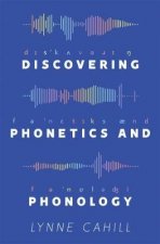 Discovering Phonetics and Phonology