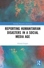 Reporting Humanitarian Disasters in a Social Media Age