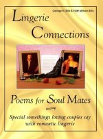 Lingerie Connections: Poems for Soul Mates