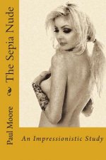 The Sepia Nude: An Impressionistic Study