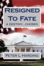 Resigned To Fate