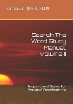 Search the Word Study Manual, Volume 2: Inspirational Series for Personal Development