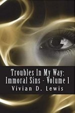 Troubles In My Way: Immoral Sins: Troubles In My Way: Immoral Sins