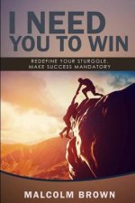 I Need You to Win: Your success is mandatory