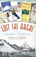 Lost Ski Areas of Southern California