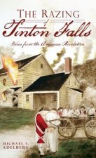The Razing of Tinton Falls: Voices from the American Revolution