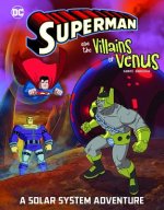 Superman and the Villains on Venus: A Solar System Adventure