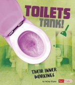 Toilets Tank!: Their Inner Workings
