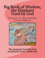 Big Book of Wisdom, the Elephant Used by God