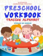 Preschool Workbook: Tracing Alphabet Uppercase and Lowercase: Tracing Alphabet: Uppercase and Lowercase