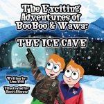 The Exciting Adventures of BooBoo and Wawa: The Ice Cave