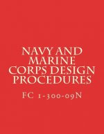 Navy and Marine Corps Design Procedures: Facilities Criteria FC 1-300-09N
